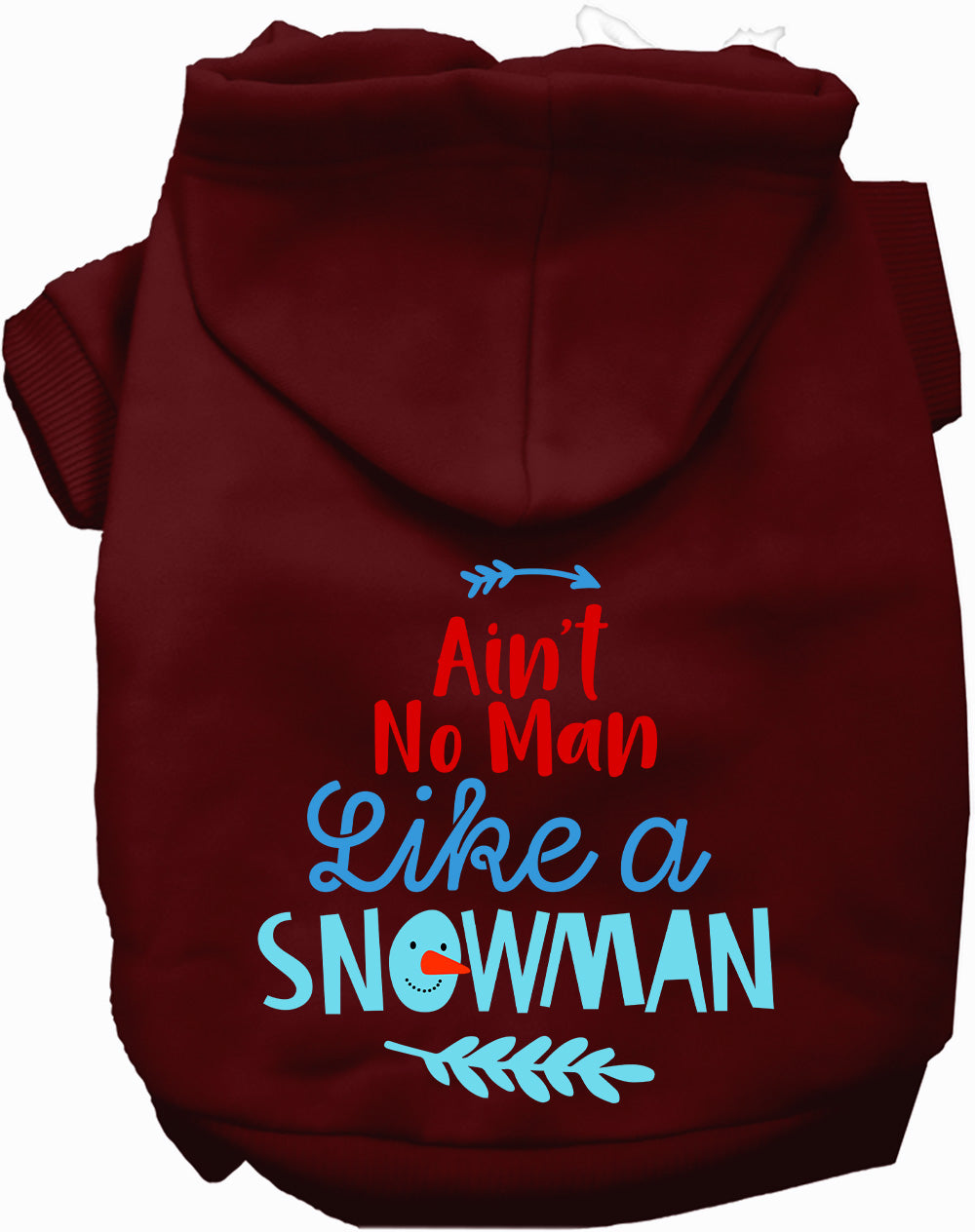 Ain't No Man Like a Snowman Pet Hoodie