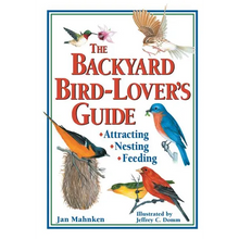The Backyard Bird-Lover's Guide: Attracting, Nesting, Feeding - Paperback