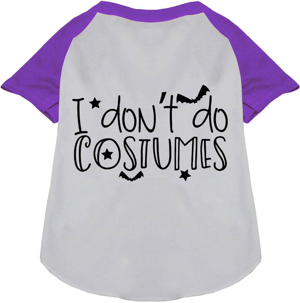 I Don't Do Costumes Pet Raglan Shirt