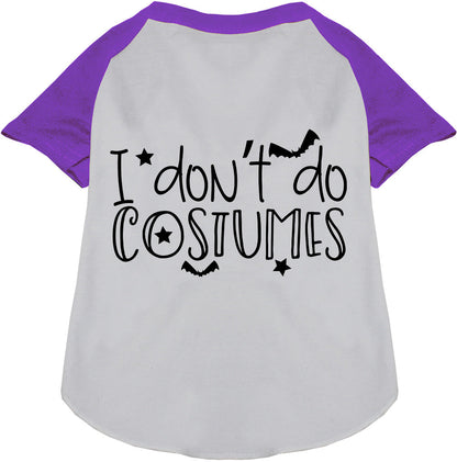 I Don't Do Costumes Pet Raglan Shirt
