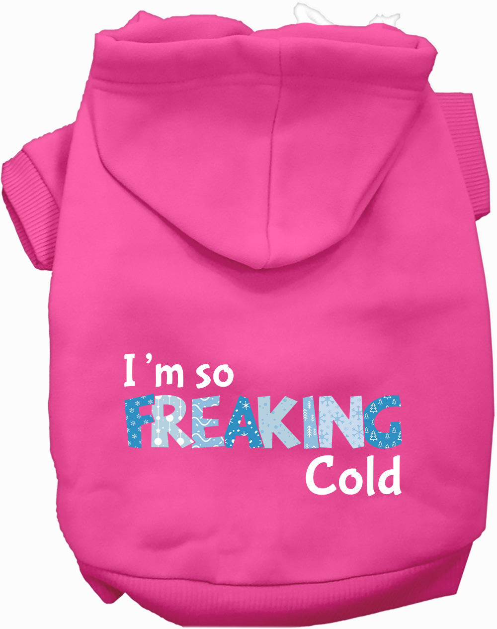 Freaking Cold Winter Pet Hoodie