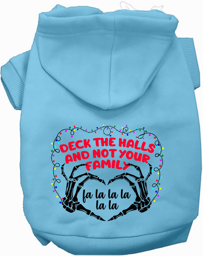 Deck the Halls, Not Your Family Christmas Pet Hoodie