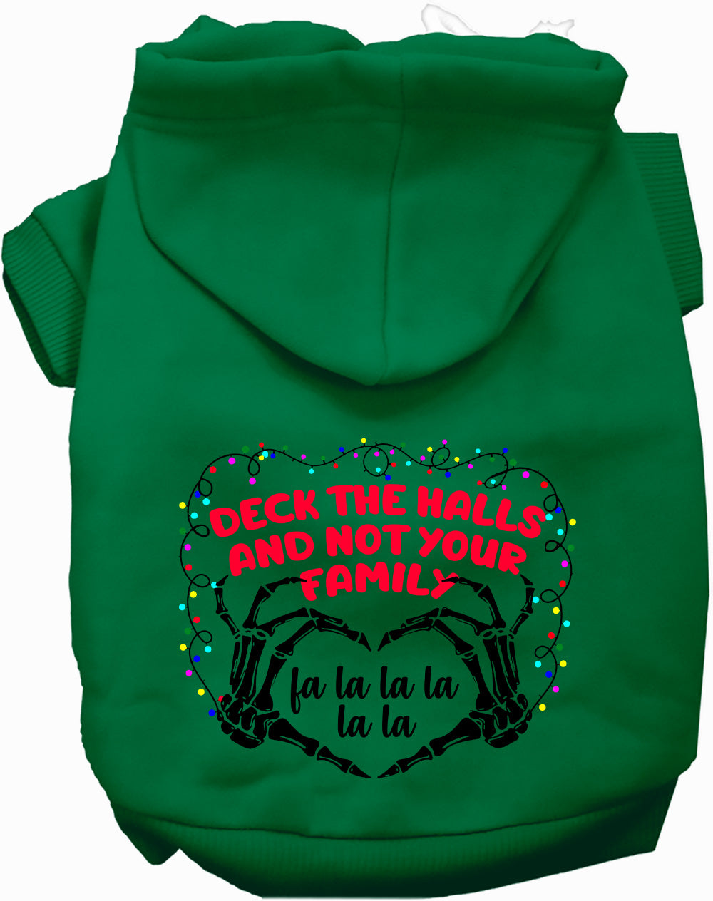 Deck the Halls, Not Your Family Christmas Pet Hoodie