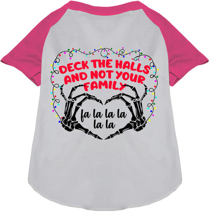 Deck the Halls, Not Your Family Pet Raglan Shirt