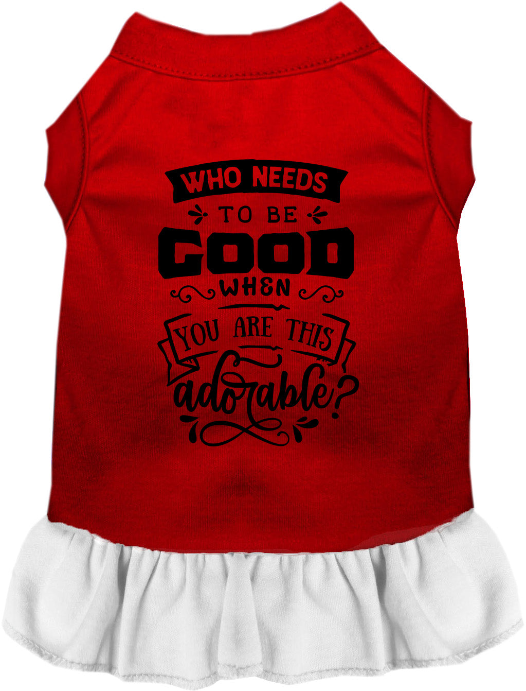 Who Needs to be Good? Pet Dress