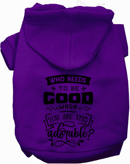 Who Needs to be Good? Pet Hoodie