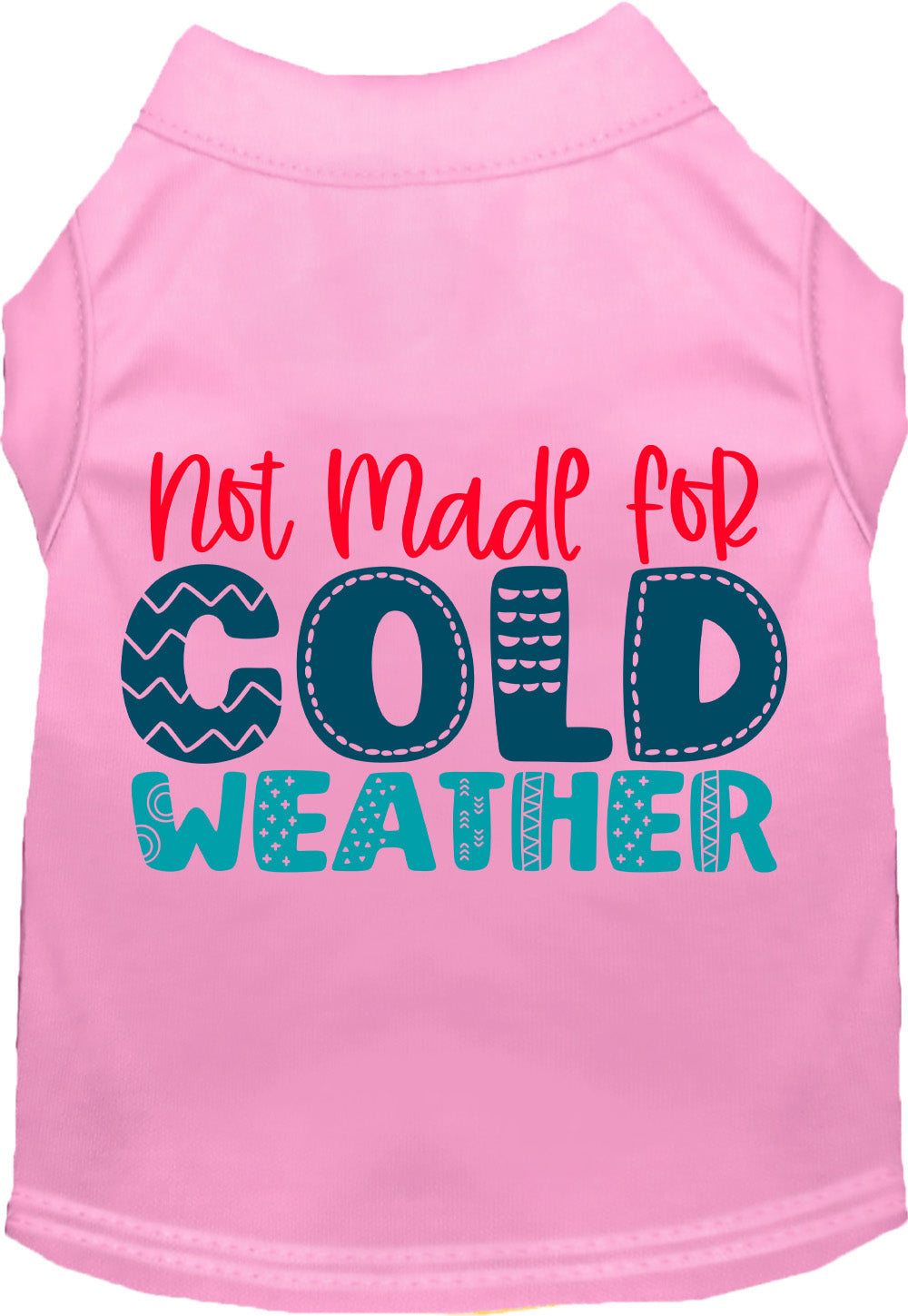 Not Made for Cold Weather Pet Shirt