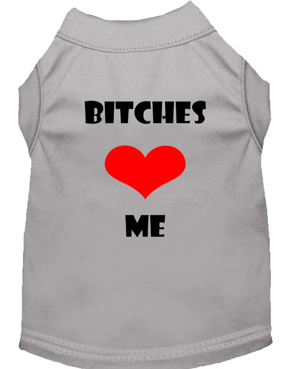 Pet Shirt "Bitches Love Me"