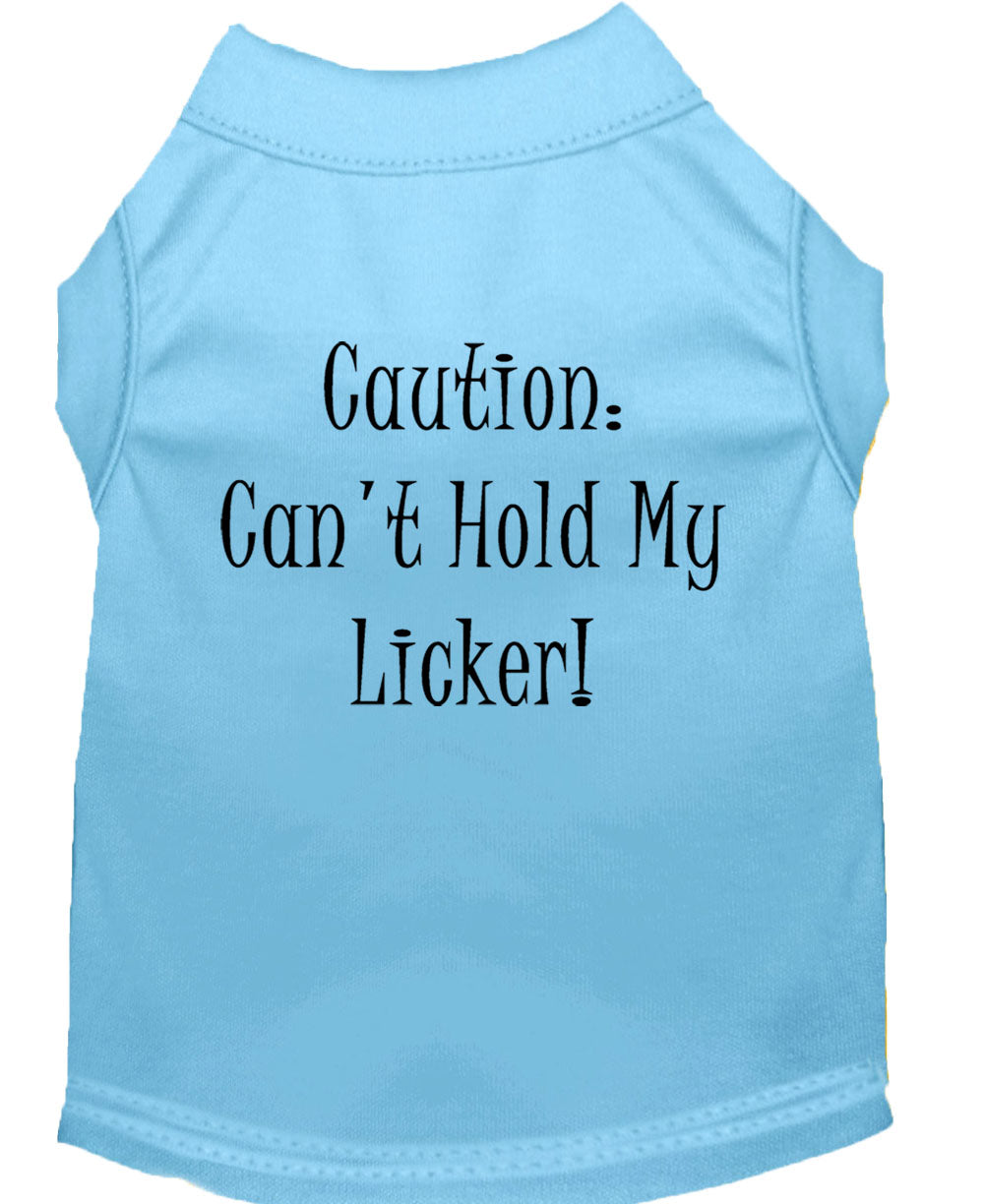 Pet Shirt "Can't Hold My Licker"