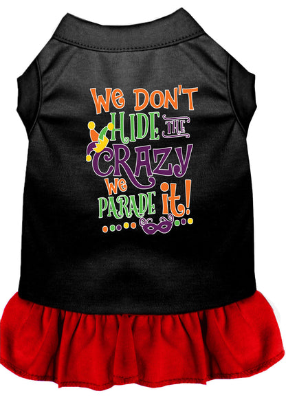 Pet Dress "We Don't Hide The Crazy, We Parade It"