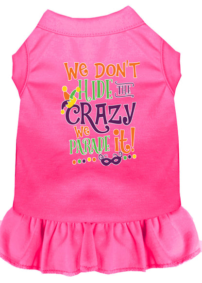 Pet Dress "We Don't Hide The Crazy, We Parade It"