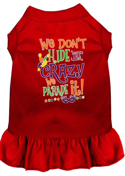 Pet Dress "We Don't Hide The Crazy, We Parade It"