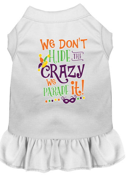Pet Dress "We Don't Hide The Crazy, We Parade It"