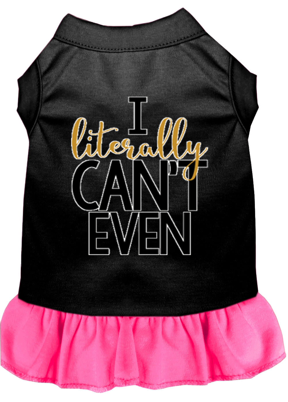 Pet Dress "I Literally Can't Even"