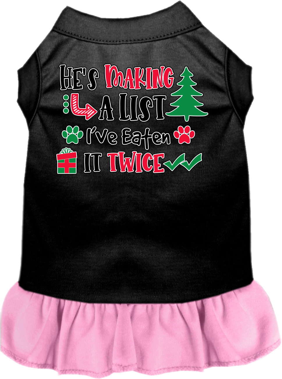 Christmas Pet Dress "He's Making A List, I've Eaten It Twice"