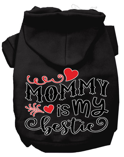 Pet Hoodie "Mommy Is My Bestie"