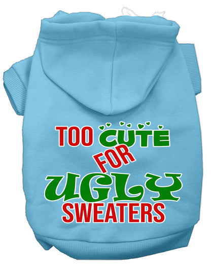 Christmas Pet Hoodie "Too Cute For Ugly Sweaters"