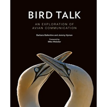 Bird Talk: An Exploration of Avian Communication - Hardcover