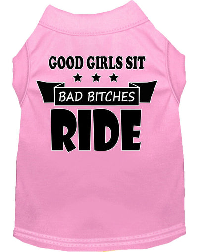 Pet Shirt "Good Girls Sit, Bad Bitches Ride"