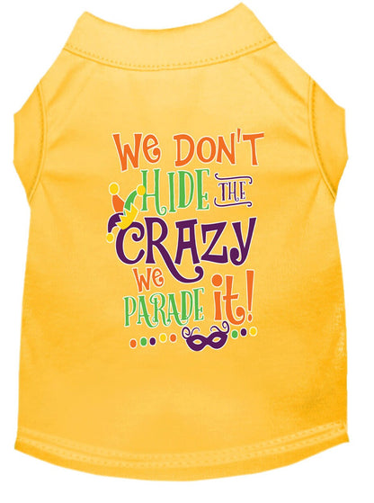 Mardi Gras Pet Shirt, "We Don't Hide the Crazy, We Parade It"
