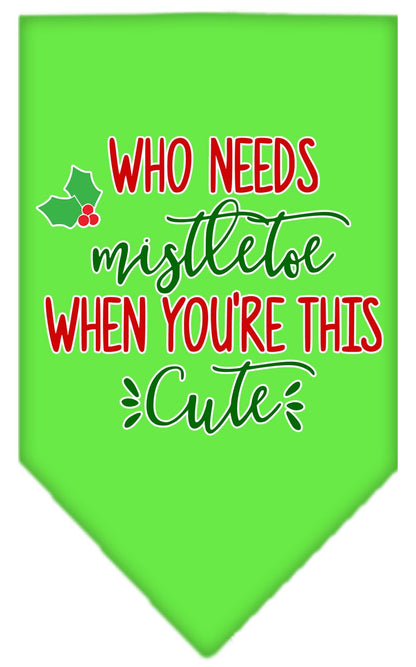 Christmas Pet and Dog Bandana Screen Printed, "Who Needs Mistletoe"