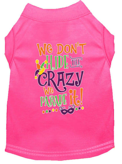 Mardi Gras Pet Shirt, "We Don't Hide the Crazy, We Parade It"