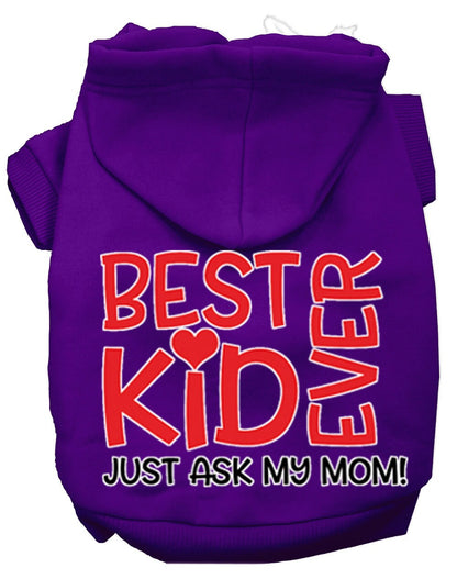 Pet Hoodie "Best Kid Ever, Just Ask My Mom"