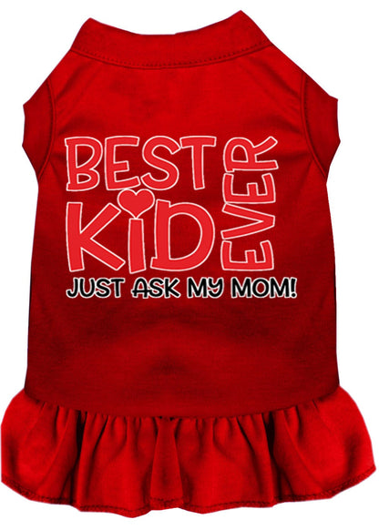 Pet Dress "Best Kid Ever, Just Ask My Mom"
