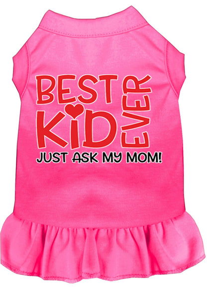Pet Dress "Best Kid Ever, Just Ask My Mom"