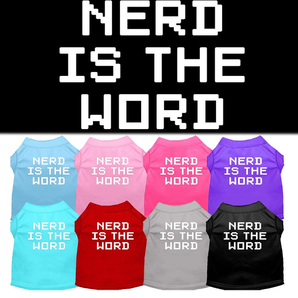 Pet Shirt "Nerd Is The Word"