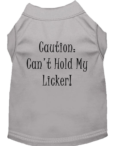 Pet Shirt "Can't Hold My Licker"