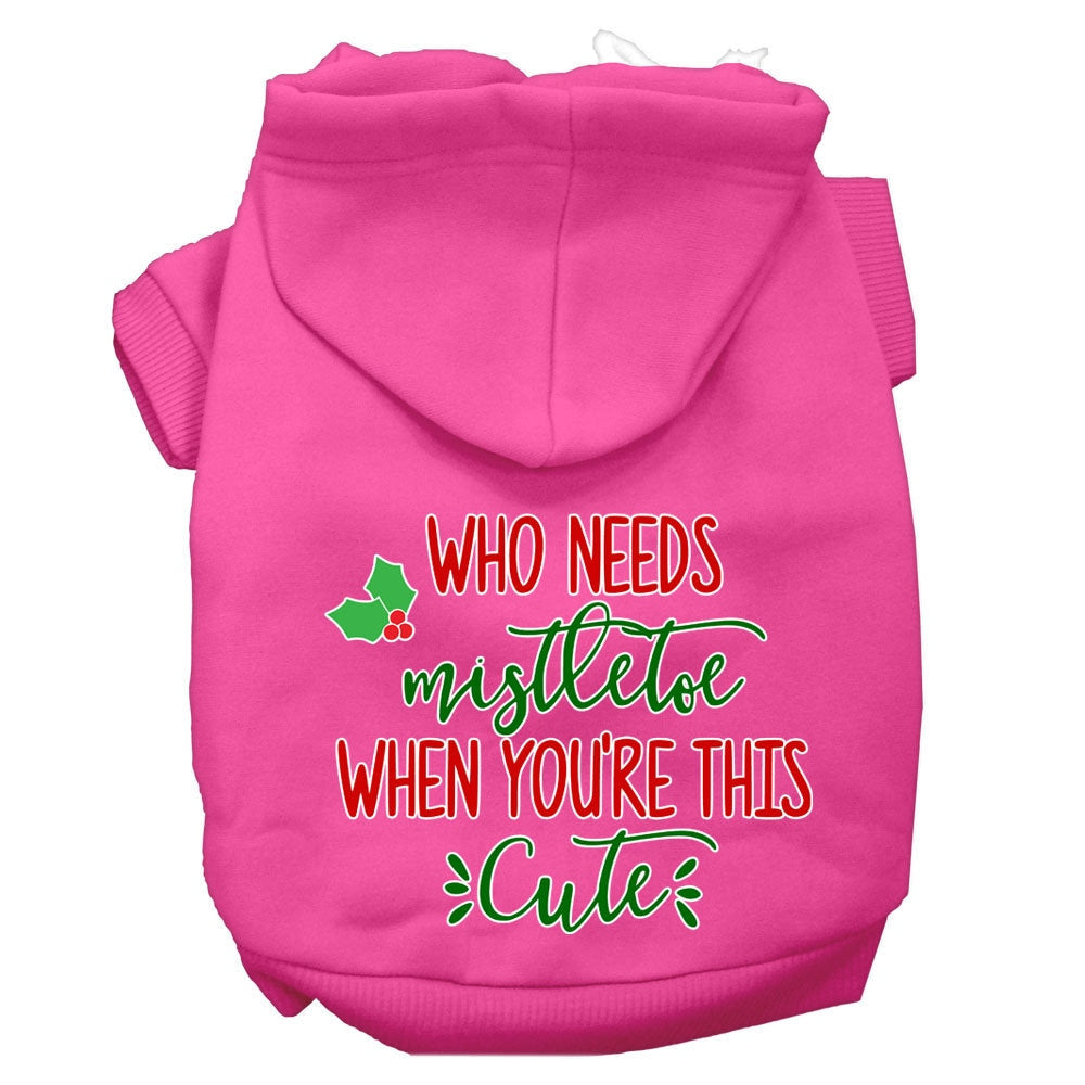 Christmas Pet Hoodie, "Who Needs Mistletoe When You're This Cute"