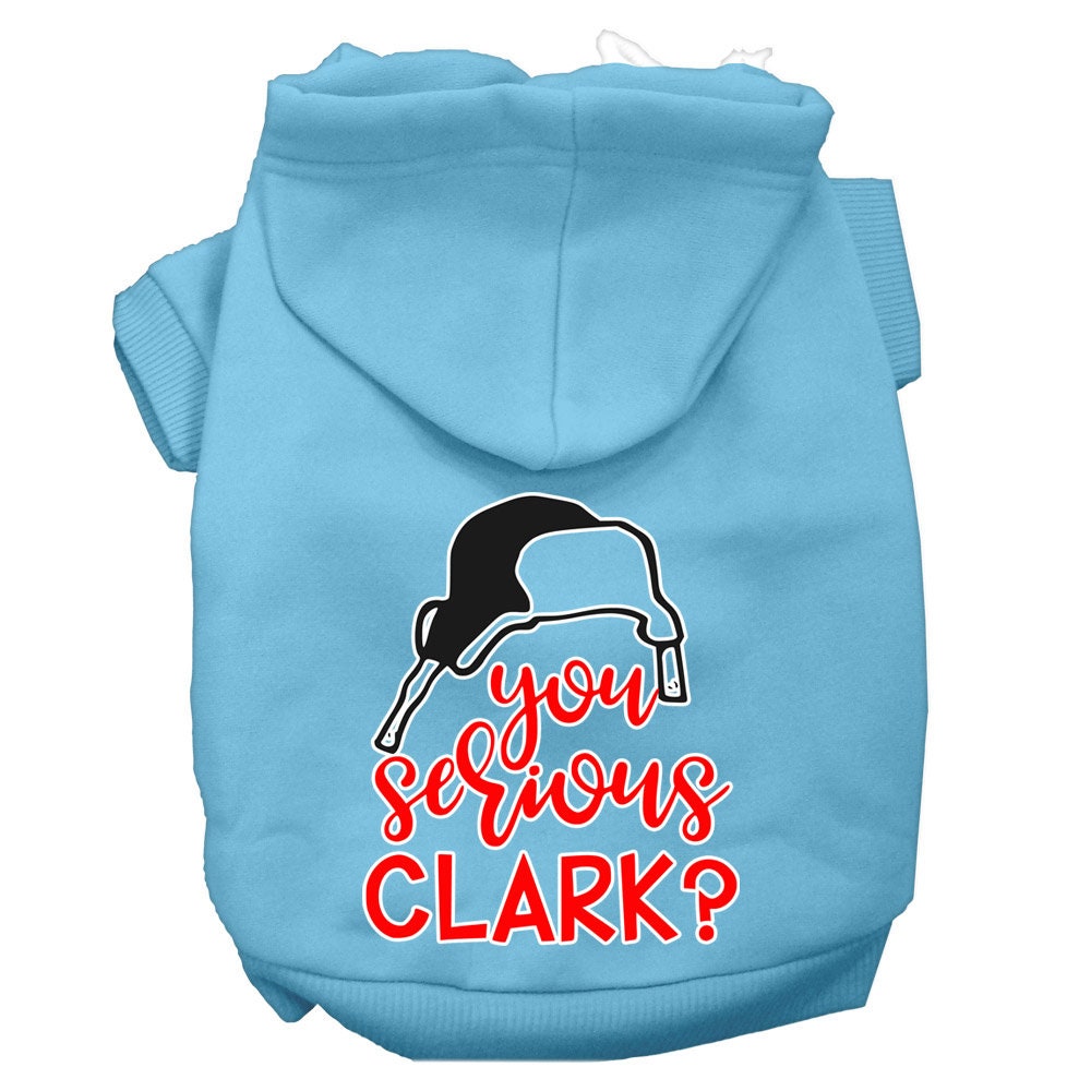 Christmas Pet Hoodie Screen Printed, "You Serious Clark?"