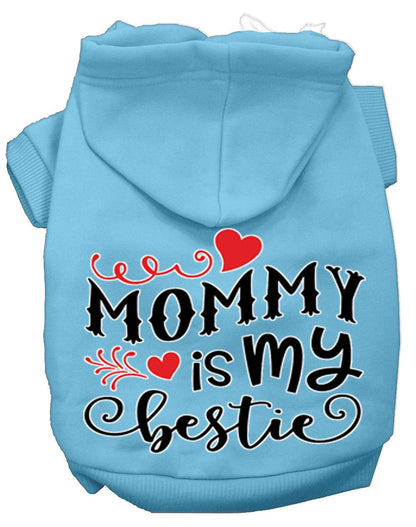 Pet Hoodie "Mommy Is My Bestie"