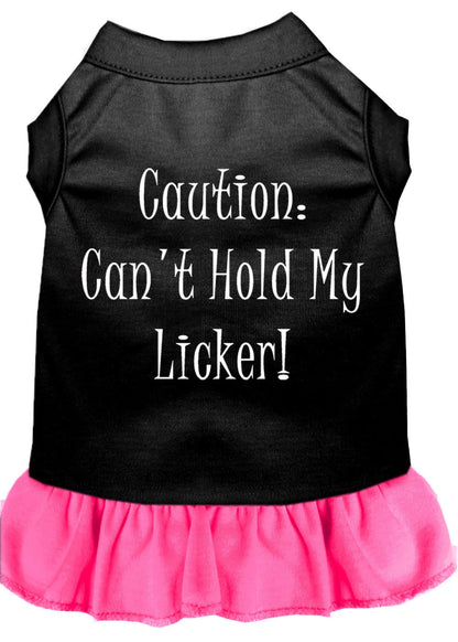 Pet Dress "Can't Hold My Licker"