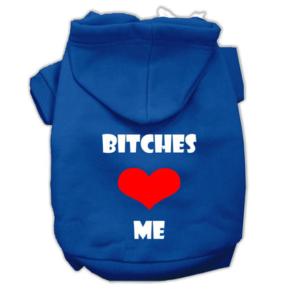 Pet Hoodie "Bitches Love Me"