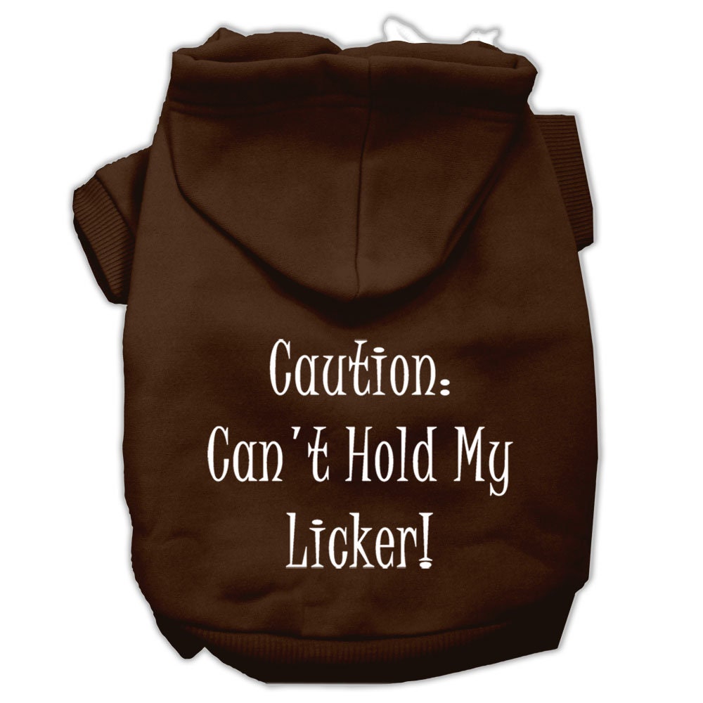 Pet Hoodie "Can't Hold My Licker"