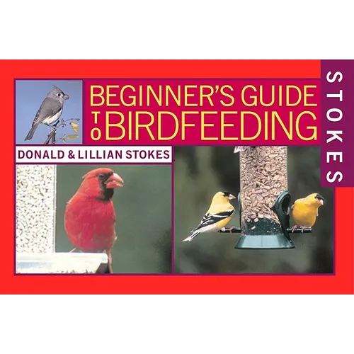 Stokes Beginner's Guide to Bird Feeding - Paperback